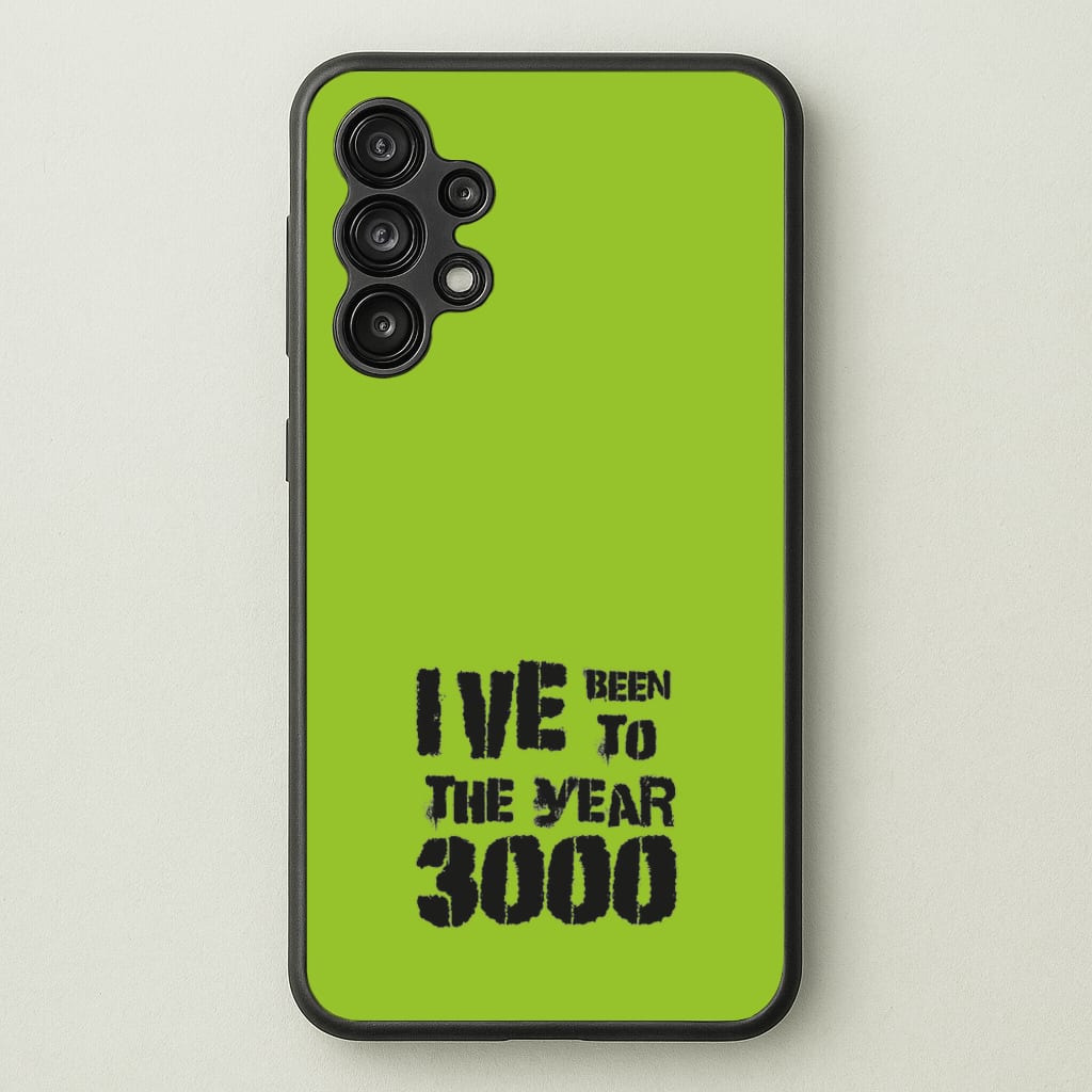 I've Been To The Year 3000 - Bust Band - Busted Phone Case for Galaxy A13