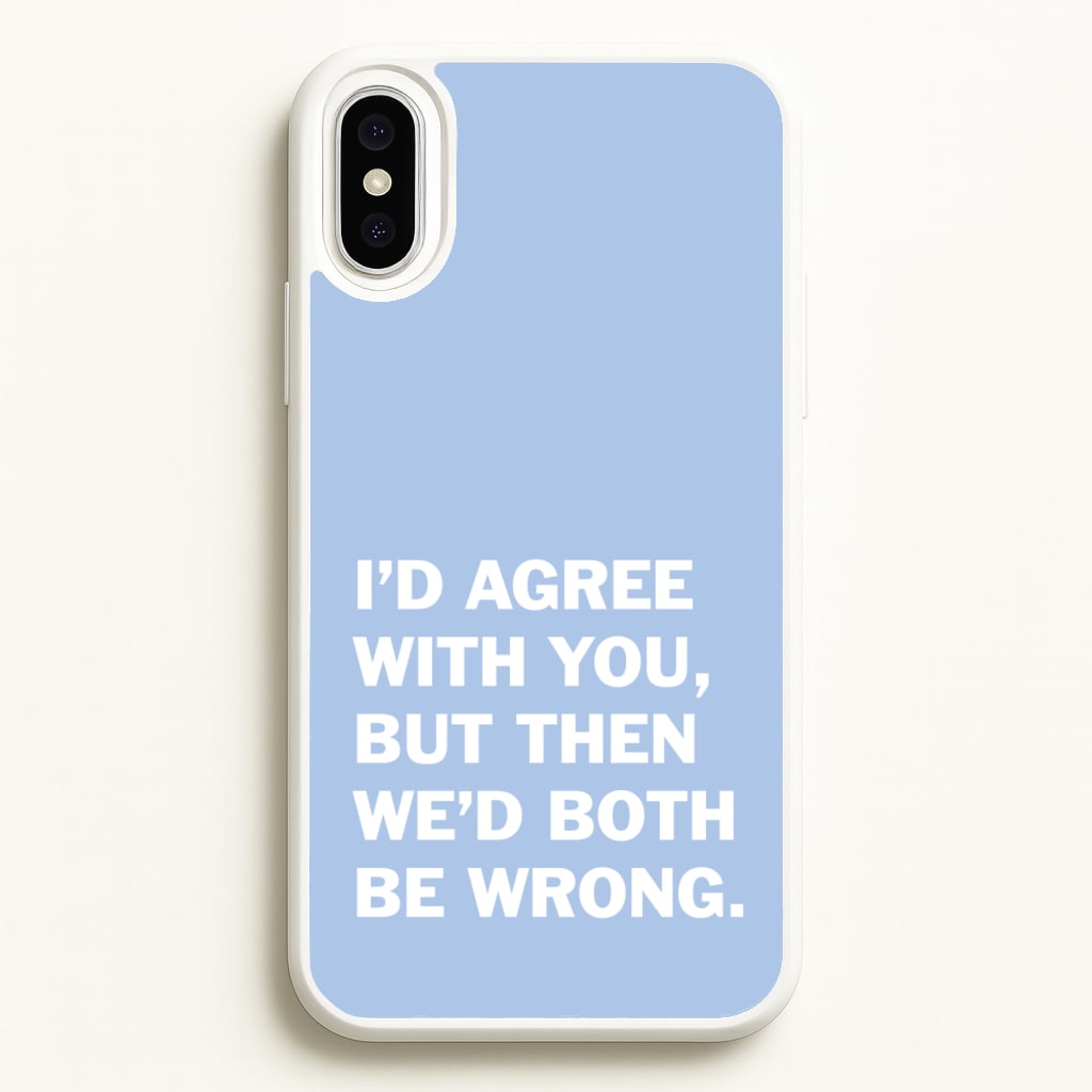 I'd Agree With You - The Boys Phone Case for iPhone XS Max