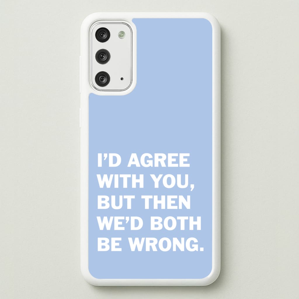 I'd Agree With You - The Boys Phone Case for Galaxy Note 20