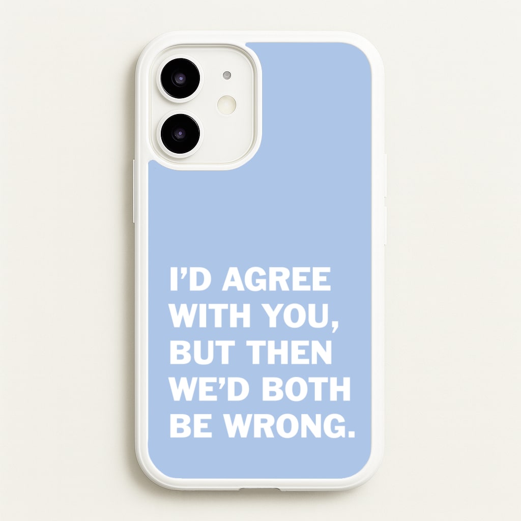 I'd Agree With You - The Boys Phone Case for iPhone 12 / 12 Pro