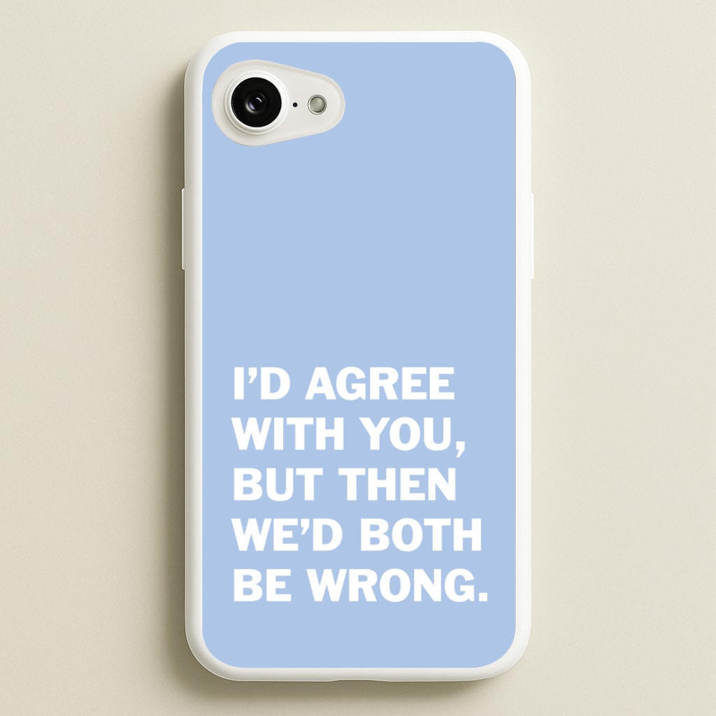 I'd Agree With You - The Boys Phone Case for iPhone 16e
