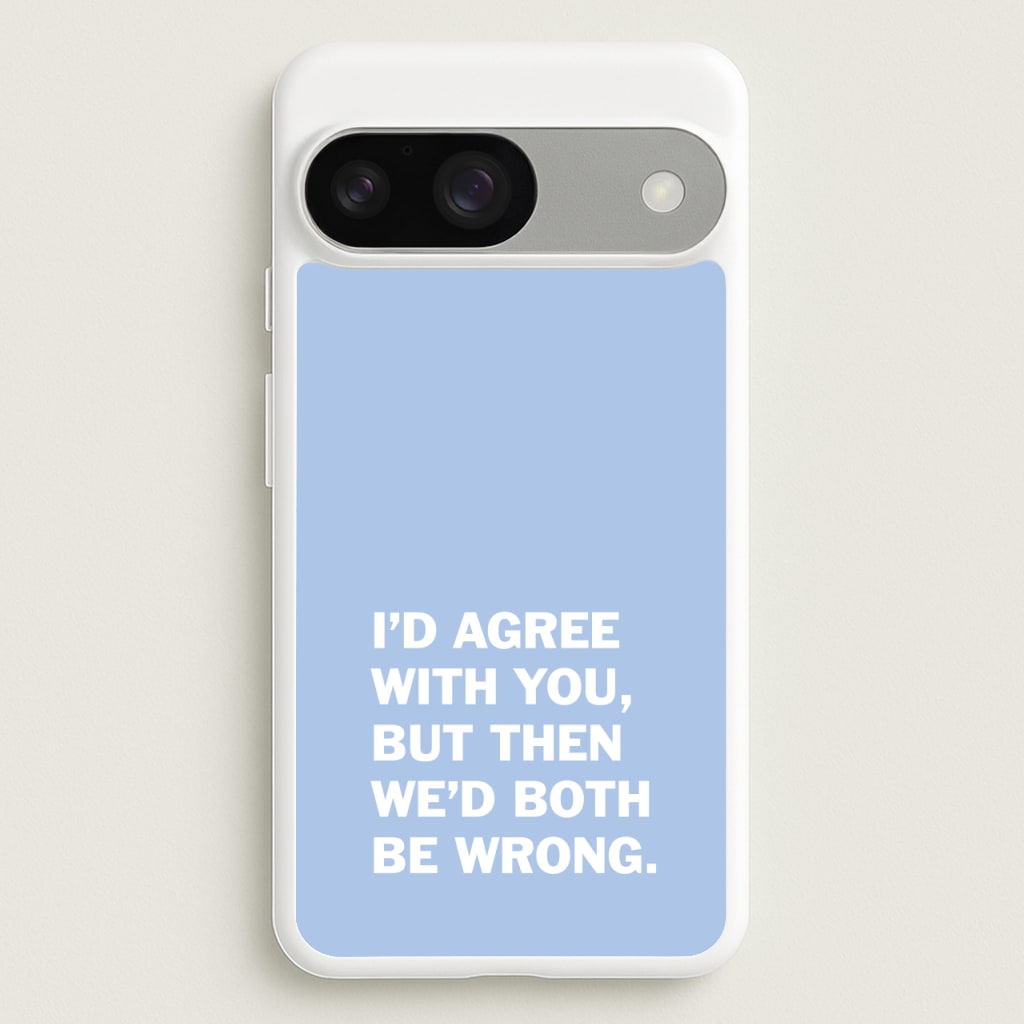 I'd Agree With You - The Boys Phone Case for Google Pixel 9 / 9 Pro