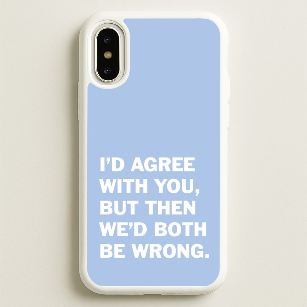 I'd Agree With You - The Boys Phone Case for iPhone X / XS