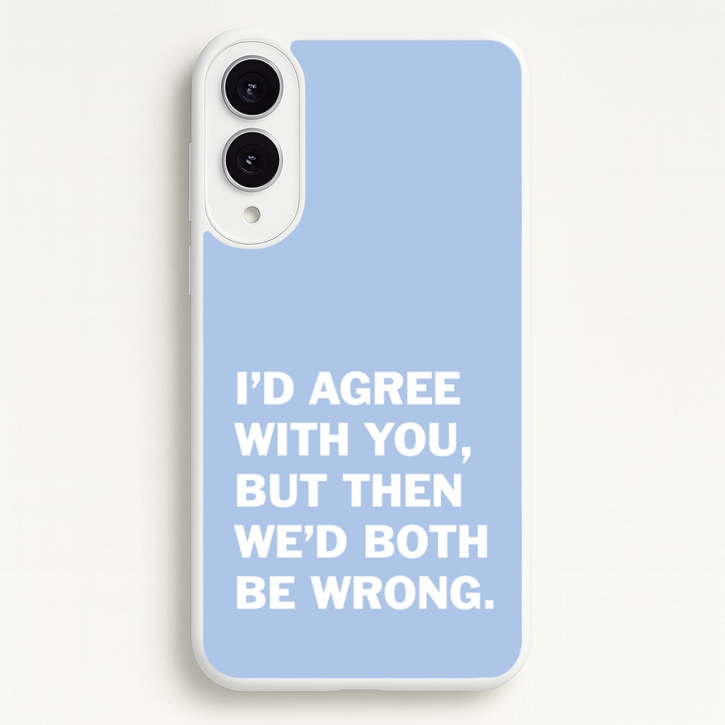 I'd Agree With You - The Boys Phone Case for Galaxy S25 Edge