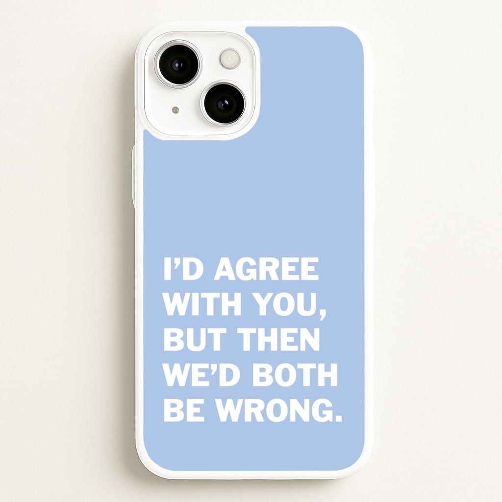 I'd Agree With You - The Boys Phone Case for iPhone 13 Mini
