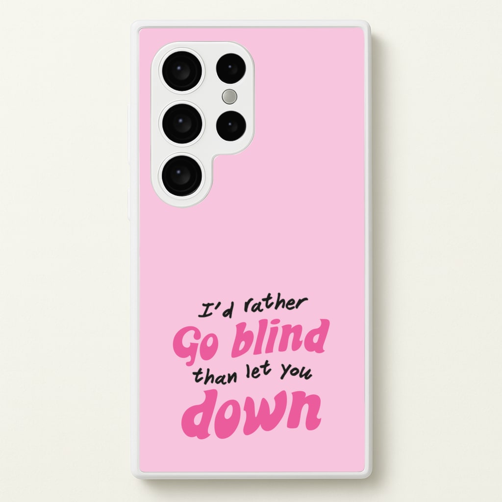 I'd Rather Go Blind - Catfish And The Bottlemen Phone Case for Galaxy S24 Ultra