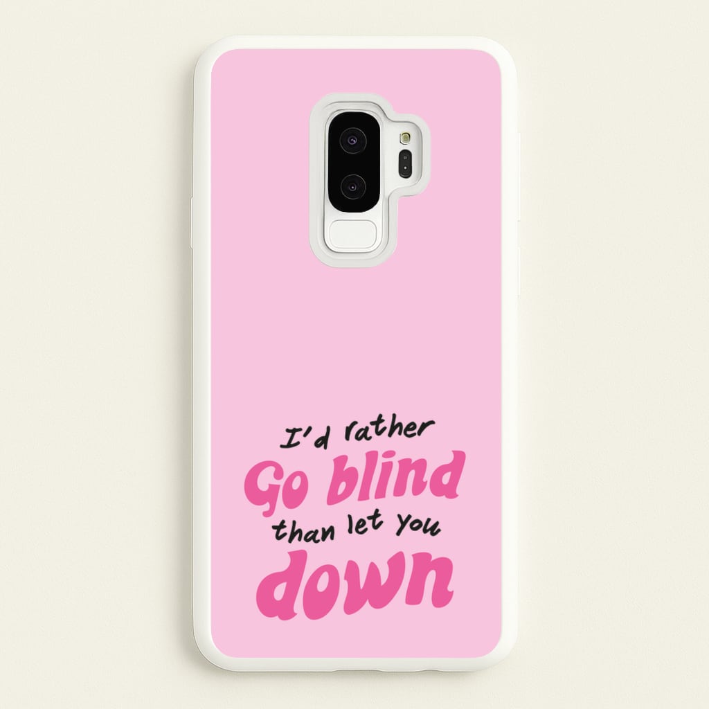 I'd Rather Go Blind - Catfish And The Bottlemen Phone Case for Galaxy S9 Plus
