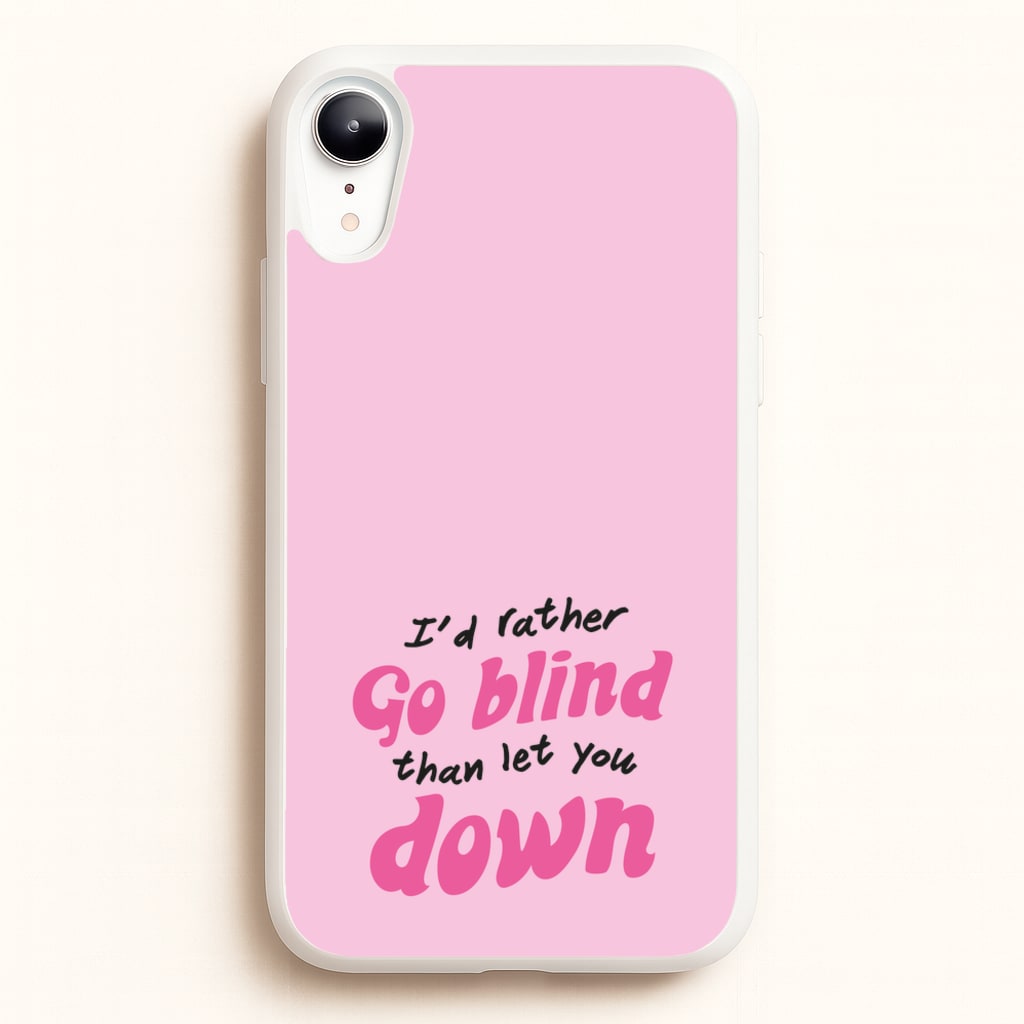 I'd Rather Go Blind - Catfish And The Bottlemen Phone Case for iPhone XR