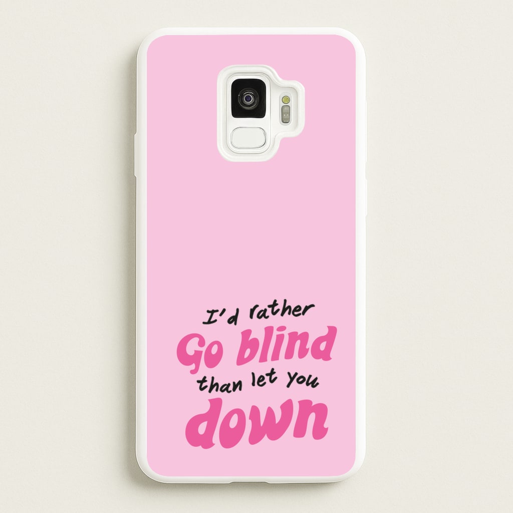 I'd Rather Go Blind - Catfish And The Bottlemen Phone Case for Galaxy S9