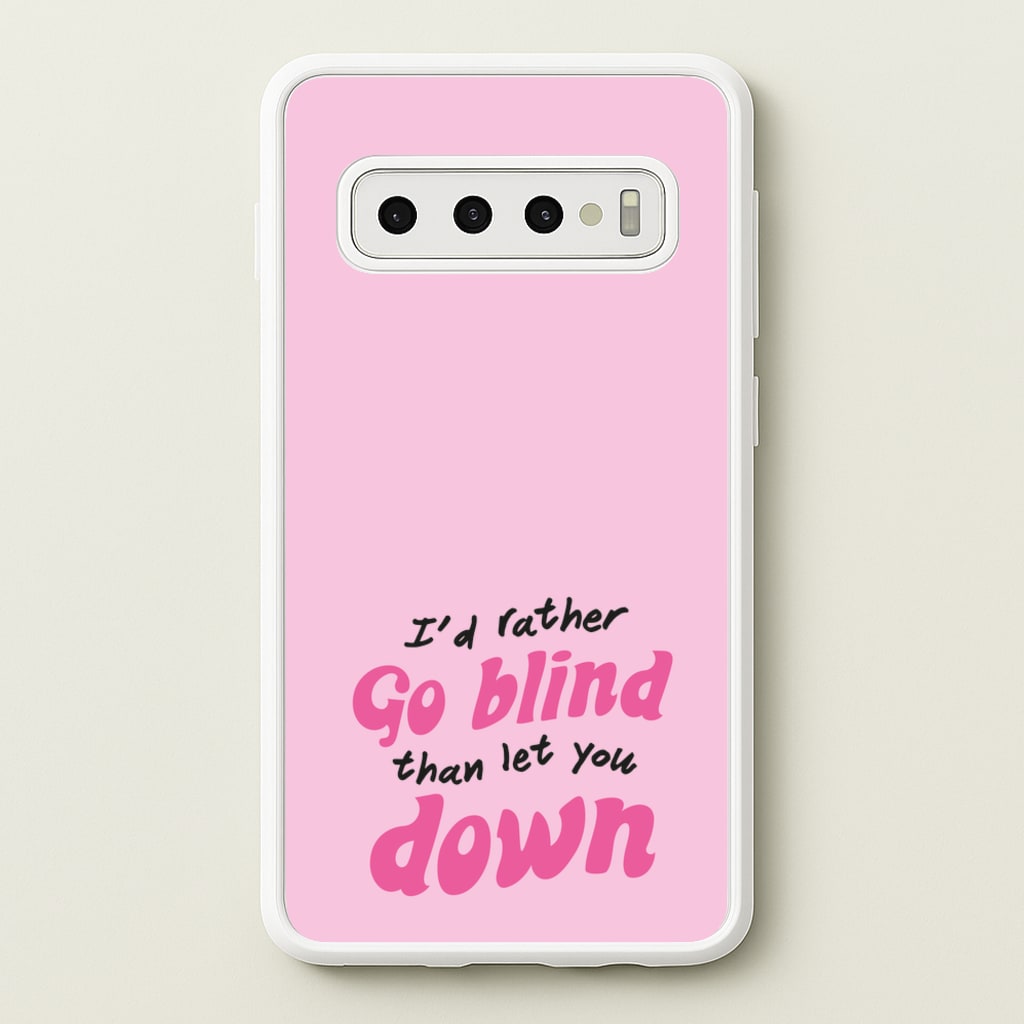 I'd Rather Go Blind - Catfish And The Bottlemen Phone Case for Galaxy S10 Plus