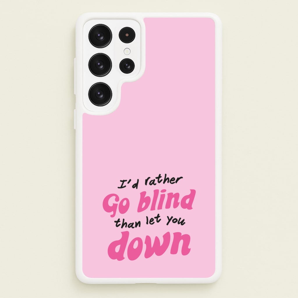 I'd Rather Go Blind - Catfish And The Bottlemen Phone Case for Galaxy S22 Ultra