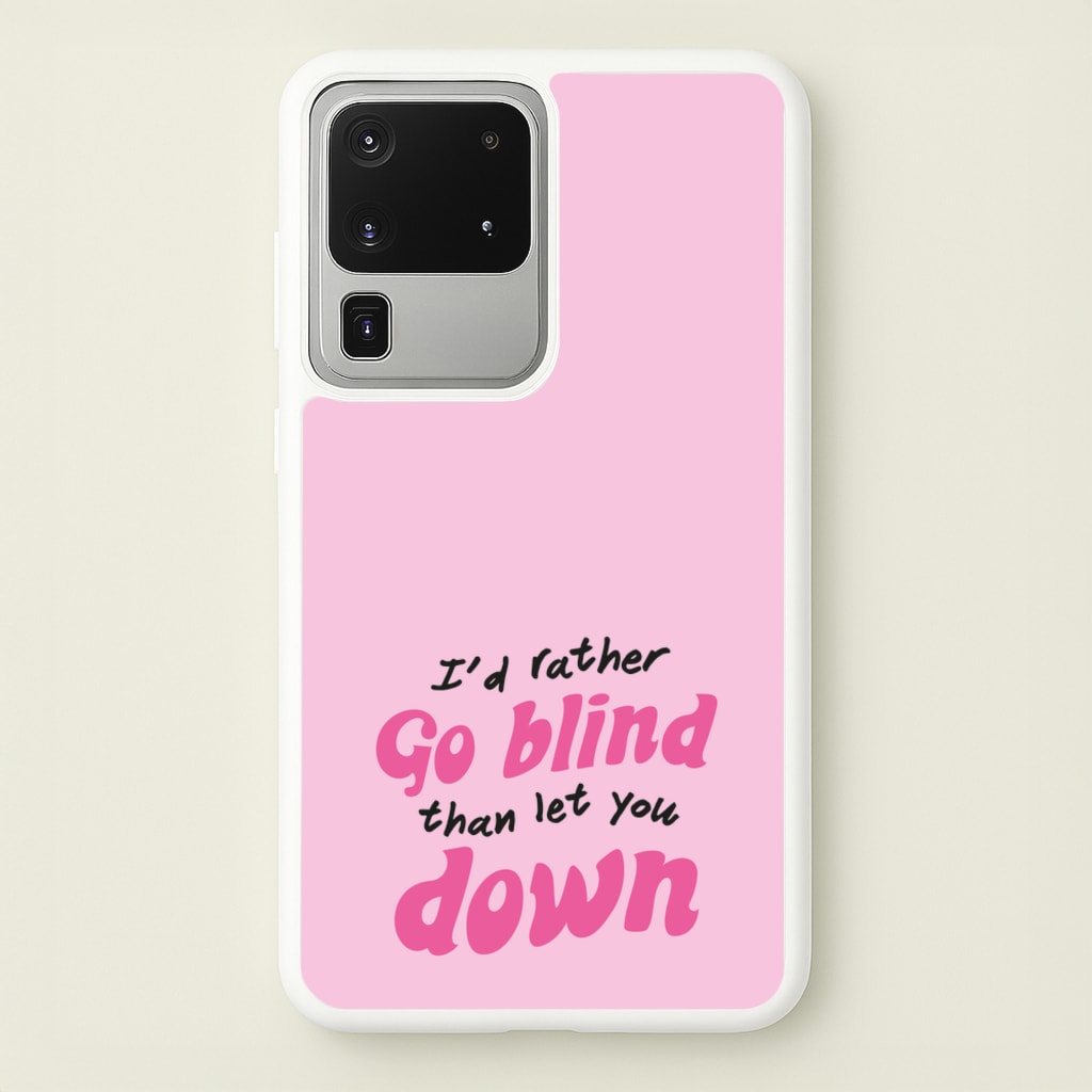 I'd Rather Go Blind - Catfish And The Bottlemen Phone Case for Galaxy S20 Ultra