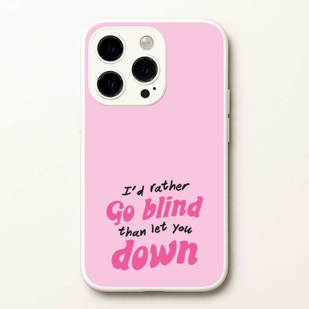 I'd Rather Go Blind - Catfish And The Bottlemen Phone Case for iPhone 15 Pro