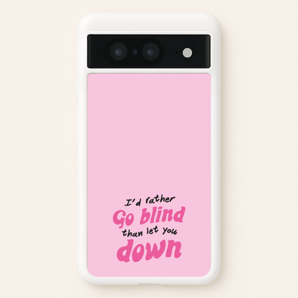 I'd Rather Go Blind - Catfish And The Bottlemen Phone Case for Google Pixel 8