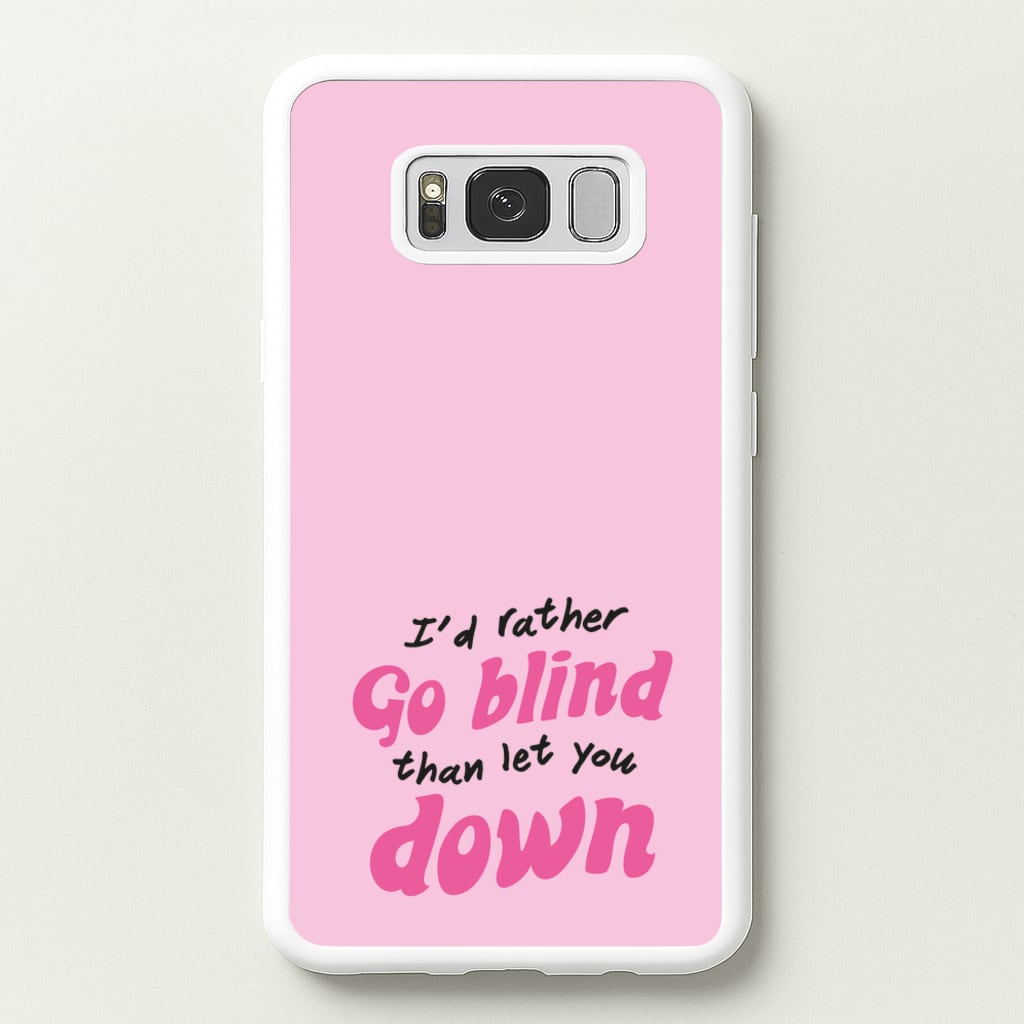 I'd Rather Go Blind - Catfish And The Bottlemen Phone Case for Galaxy S8 Plus