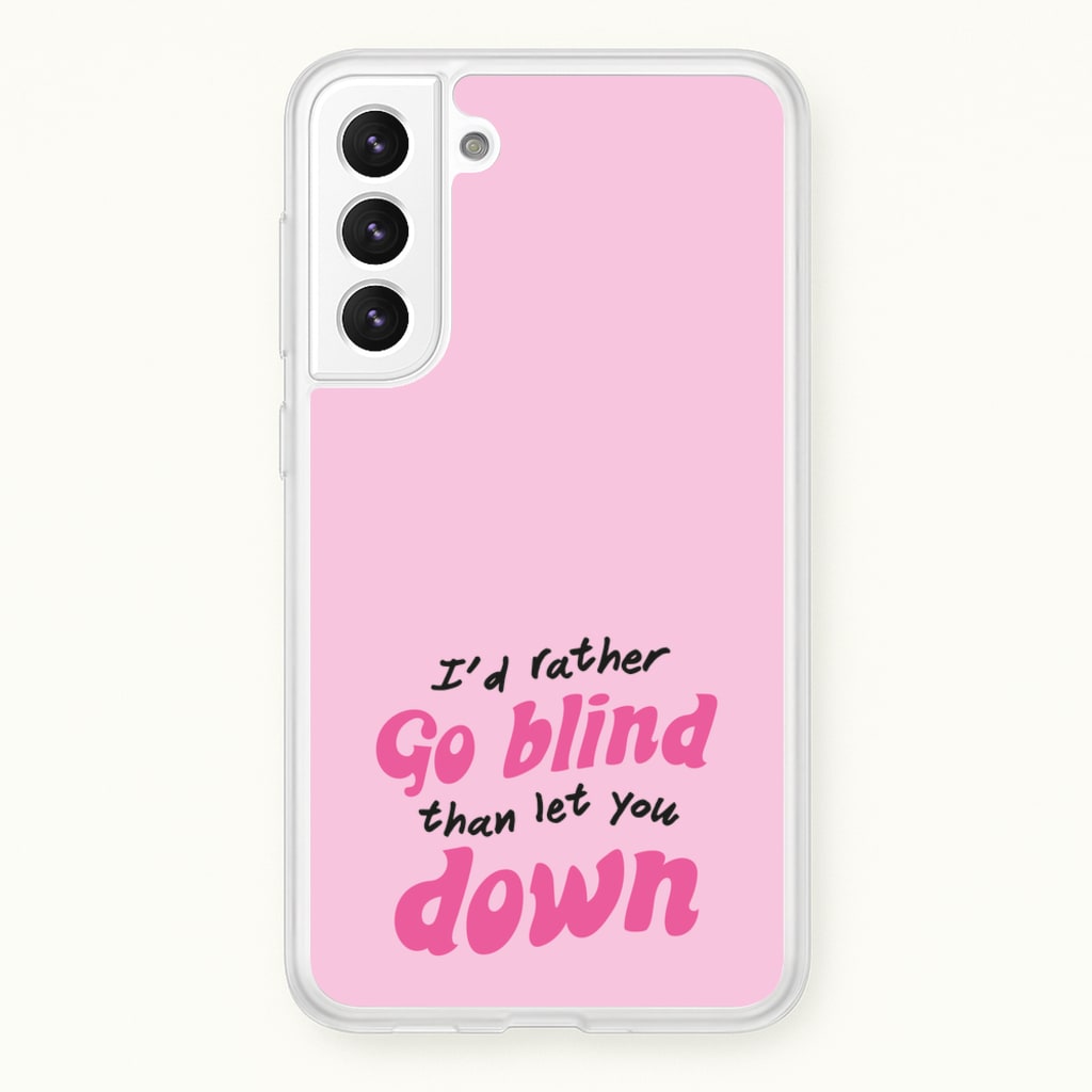 I'd Rather Go Blind - Catfish And The Bottlemen Phone Case for Galaxy S22 Plus