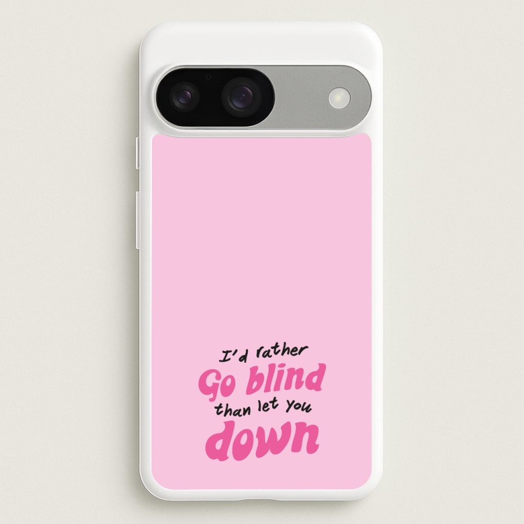I'd Rather Go Blind - Catfish And The Bottlemen Phone Case for Google Pixel 9 / 9 Pro