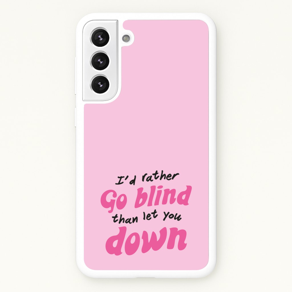 I'd Rather Go Blind - Catfish And The Bottlemen Phone Case for Galaxy S22