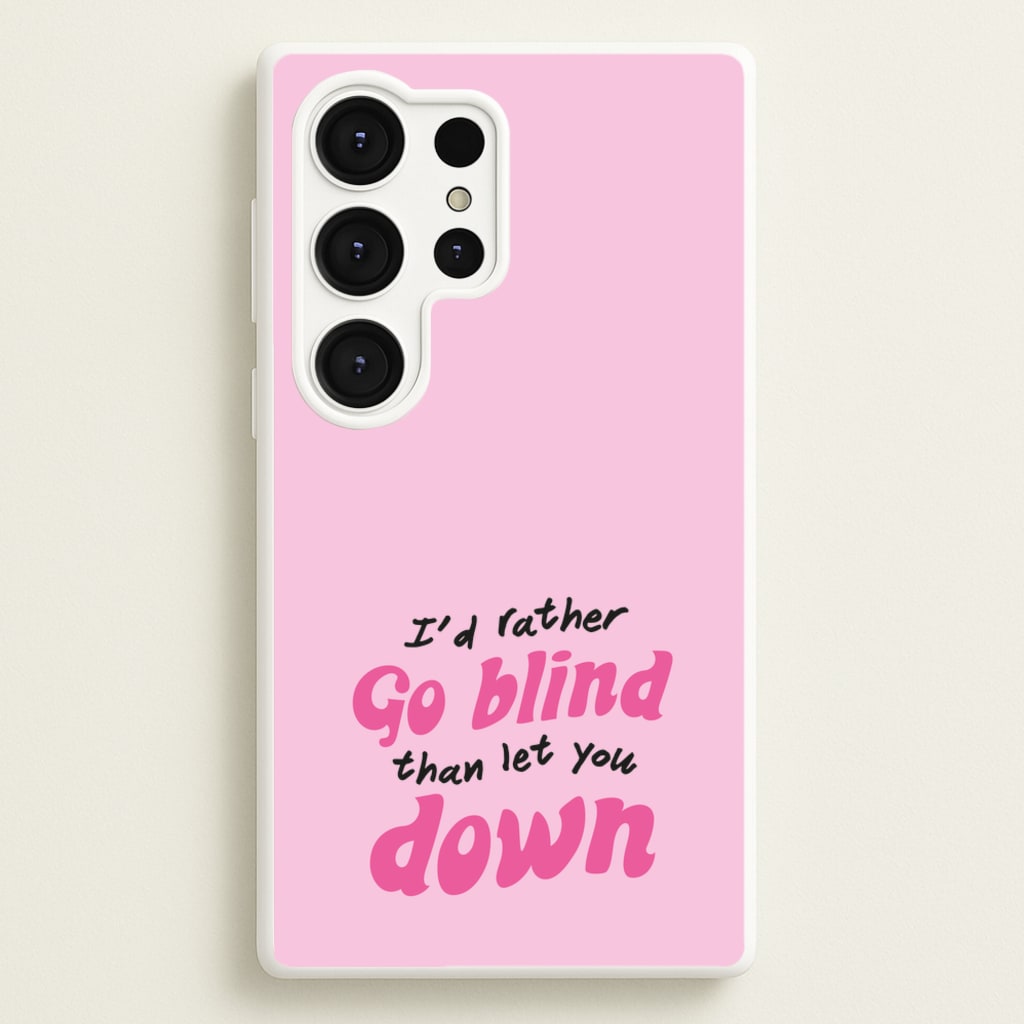 I'd Rather Go Blind - Catfish And The Bottlemen Phone Case for Galaxy S25 Ultra