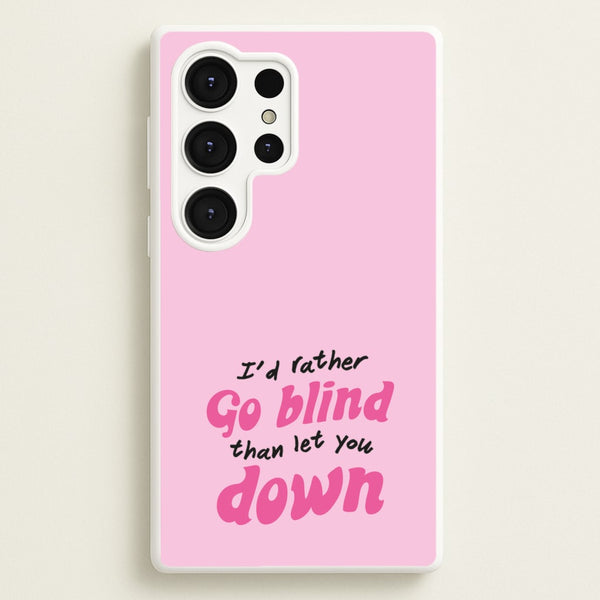 I'd Rather Go Blind - Catfish And The Bottlemen Phone Case for Galaxy S25 Ultra