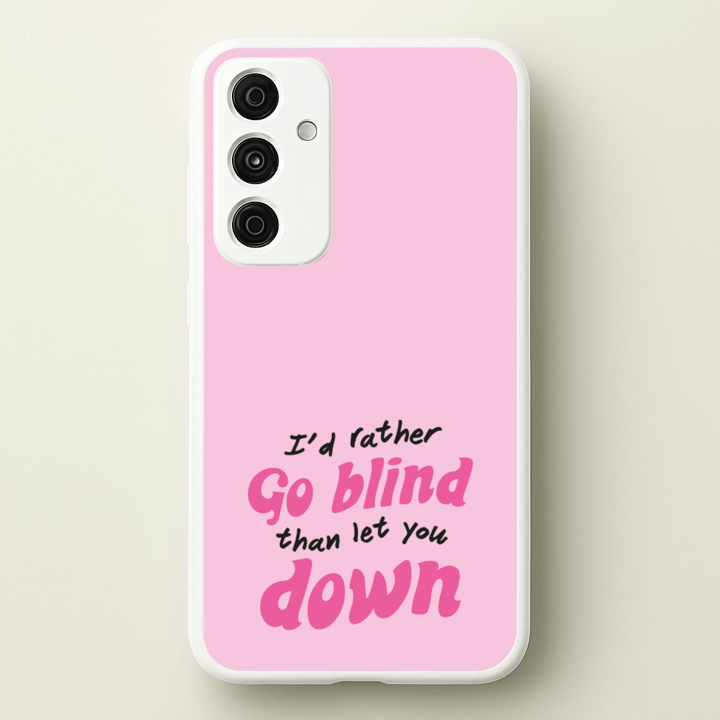 I'd Rather Go Blind - Catfish And The Bottlemen Phone Case for Galaxy A35