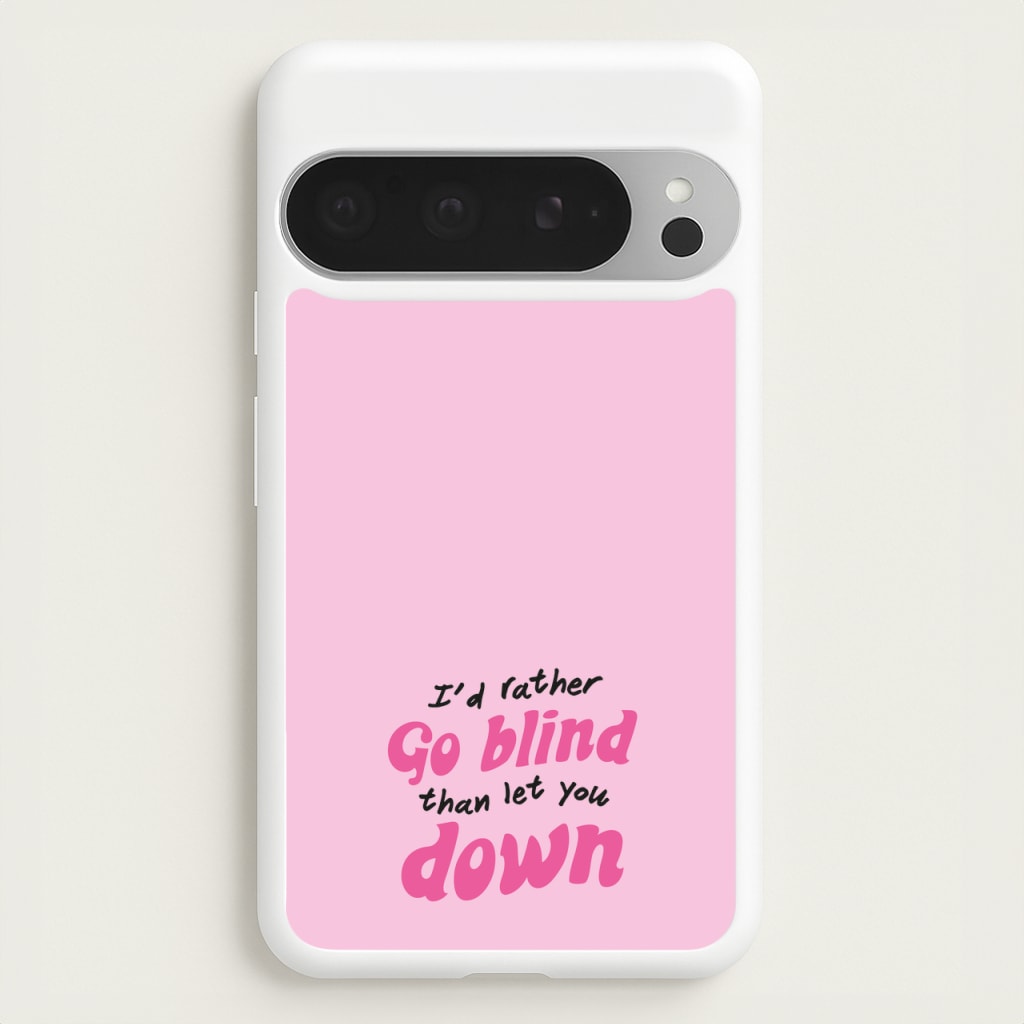 I'd Rather Go Blind - Catfish And The Bottlemen Phone Case for Google Pixel 9 Pro XL