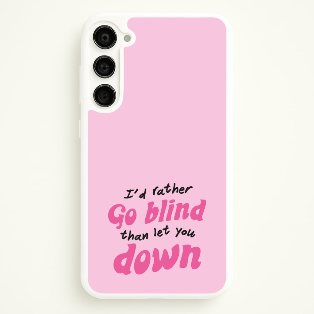 I'd Rather Go Blind - Catfish And The Bottlemen Phone Case for Galaxy S23