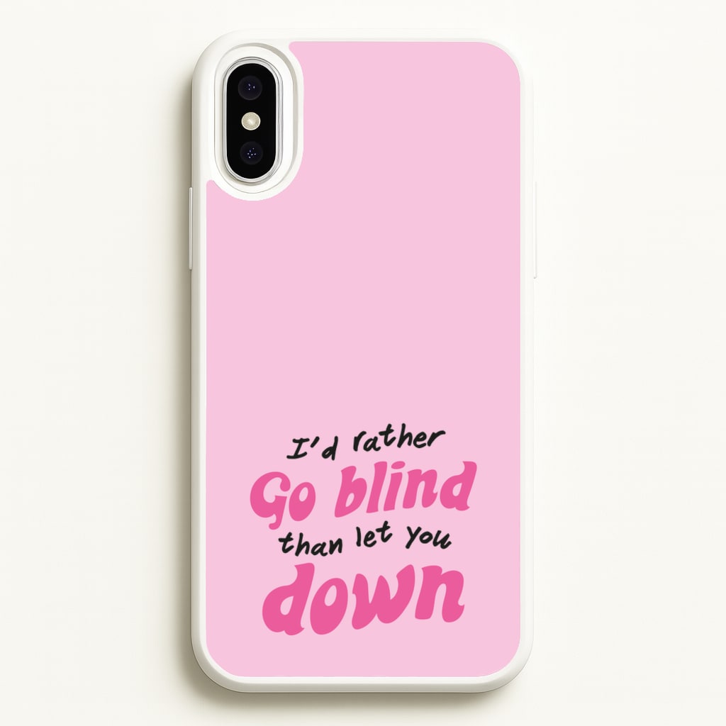 I'd Rather Go Blind - Catfish And The Bottlemen Phone Case for iPhone XS Max