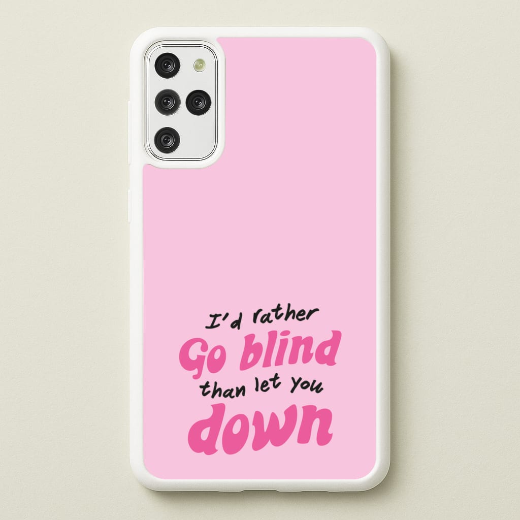 I'd Rather Go Blind - Catfish And The Bottlemen Phone Case for Galaxy S20 Plus