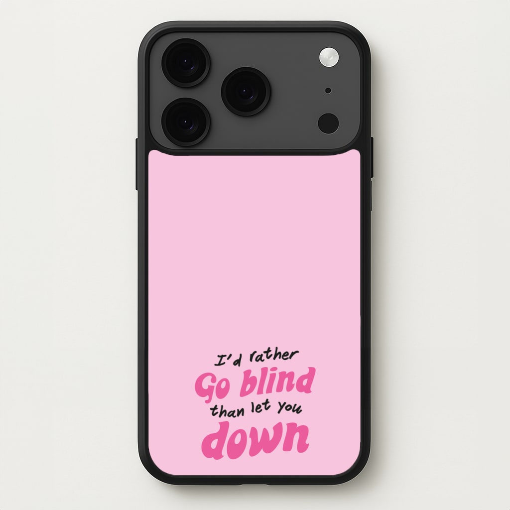 I'd Rather Go Blind Phone Case for iPhone 17 Pro