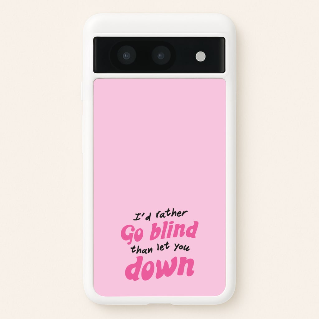 I'd Rather Go Blind - Catfish And The Bottlemen Phone Case for Google Pixel 8a