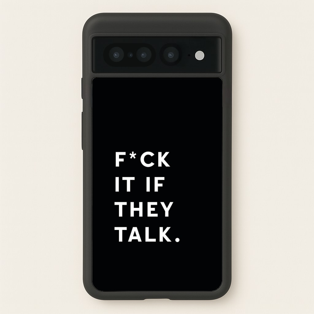 If They Talk - Catfish And The Bottlemen Phone Case for Google Pixel 7 Pro