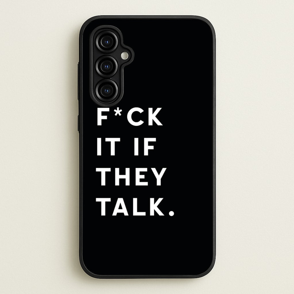 If They Talk - Catfish And The Bottlemen Phone Case for Galaxy A54