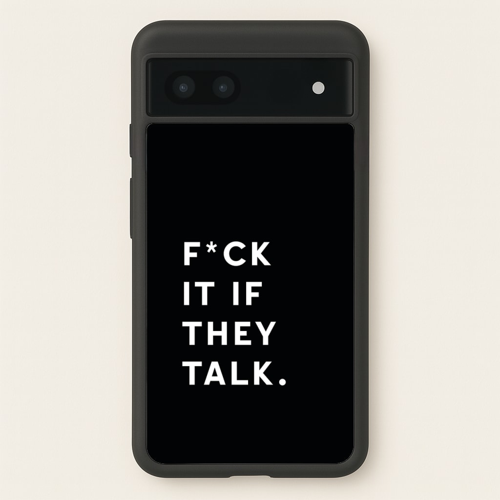 If They Talk - Catfish And The Bottlemen Phone Case for Google Pixel 6a