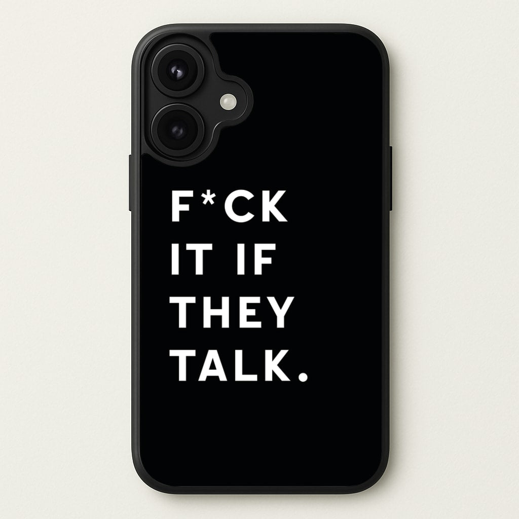 If They Talk Phone Case for iPhone 17