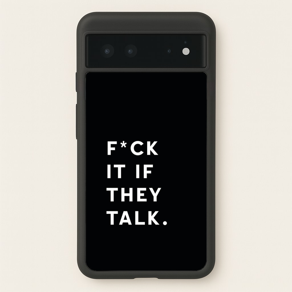 If They Talk - Catfish And The Bottlemen Phone Case for Google Pixel 6