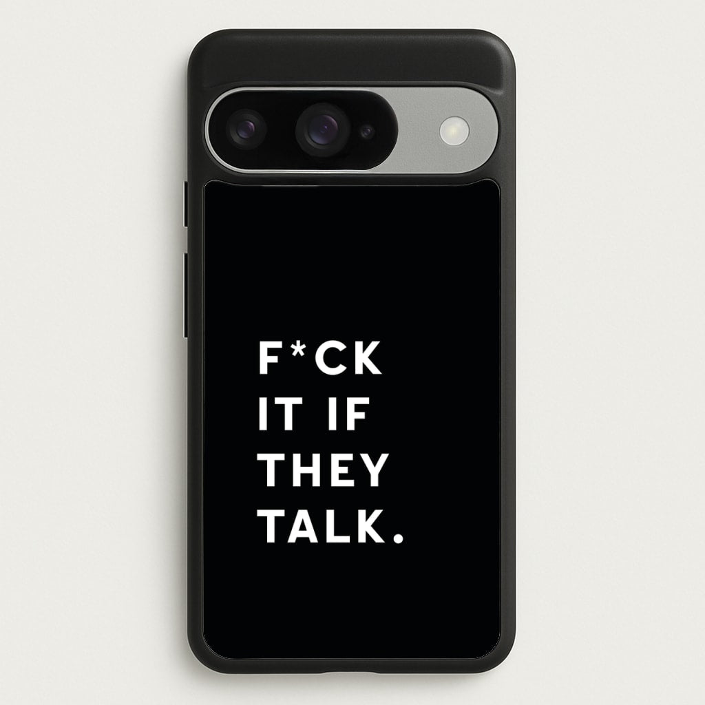 If They Talk Phone Case for Google Pixel 10 / 10 Pro