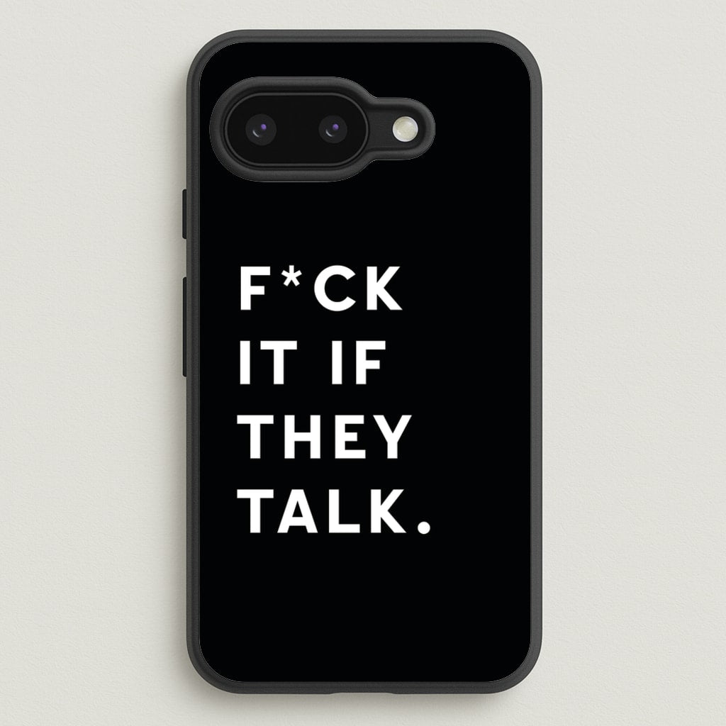 If They Talk - Catfish And The Bottlemen Phone Case for Google Pixel 9a