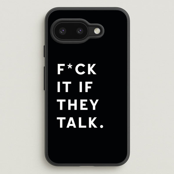 If They Talk - Catfish And The Bottlemen Phone Case for Google Pixel 9a