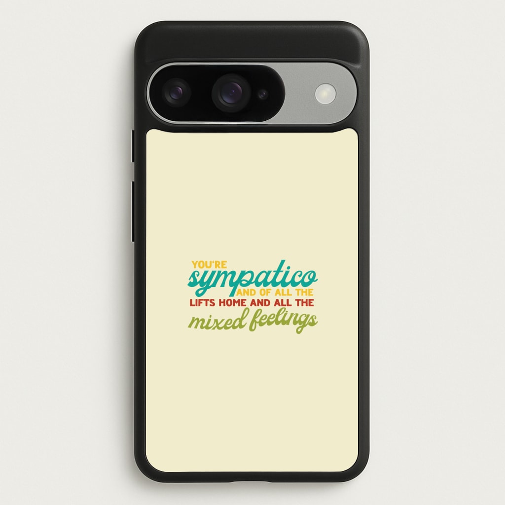 You're Sympatico Phone Case for Google Pixel 10 / 10 Pro
