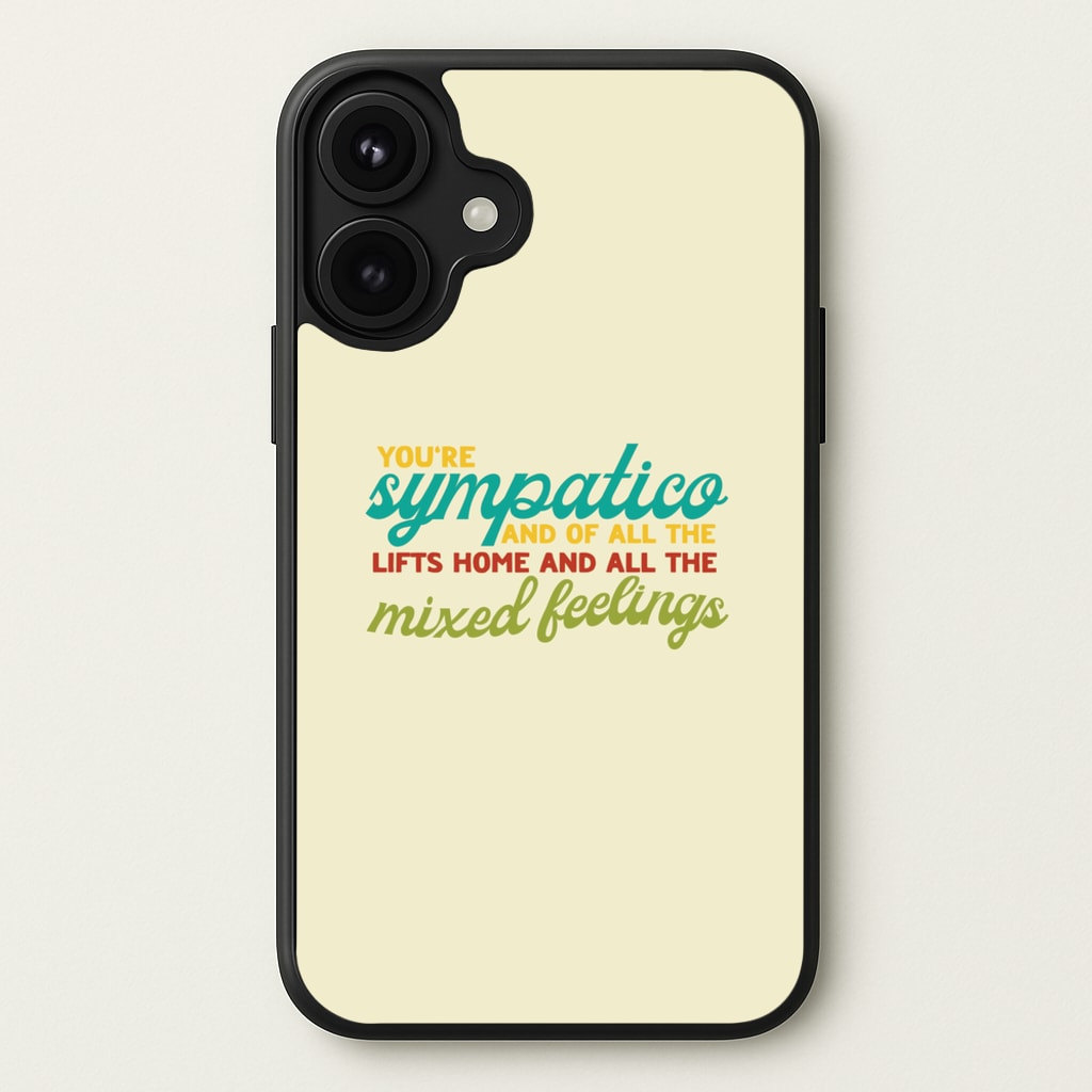 You're Sympatico Phone Case for iPhone 17