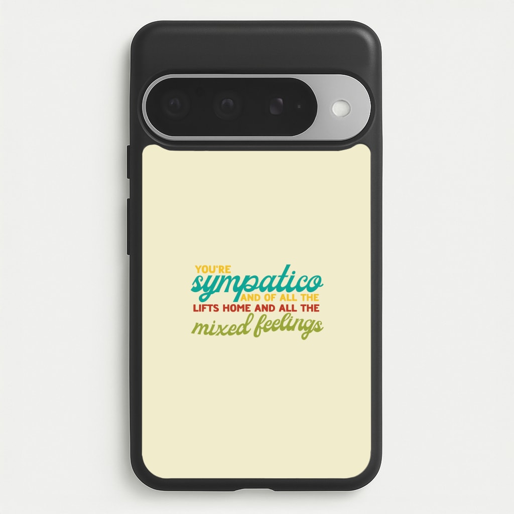 You're Sympatico Phone Case for Google Pixel 10 Pro XL