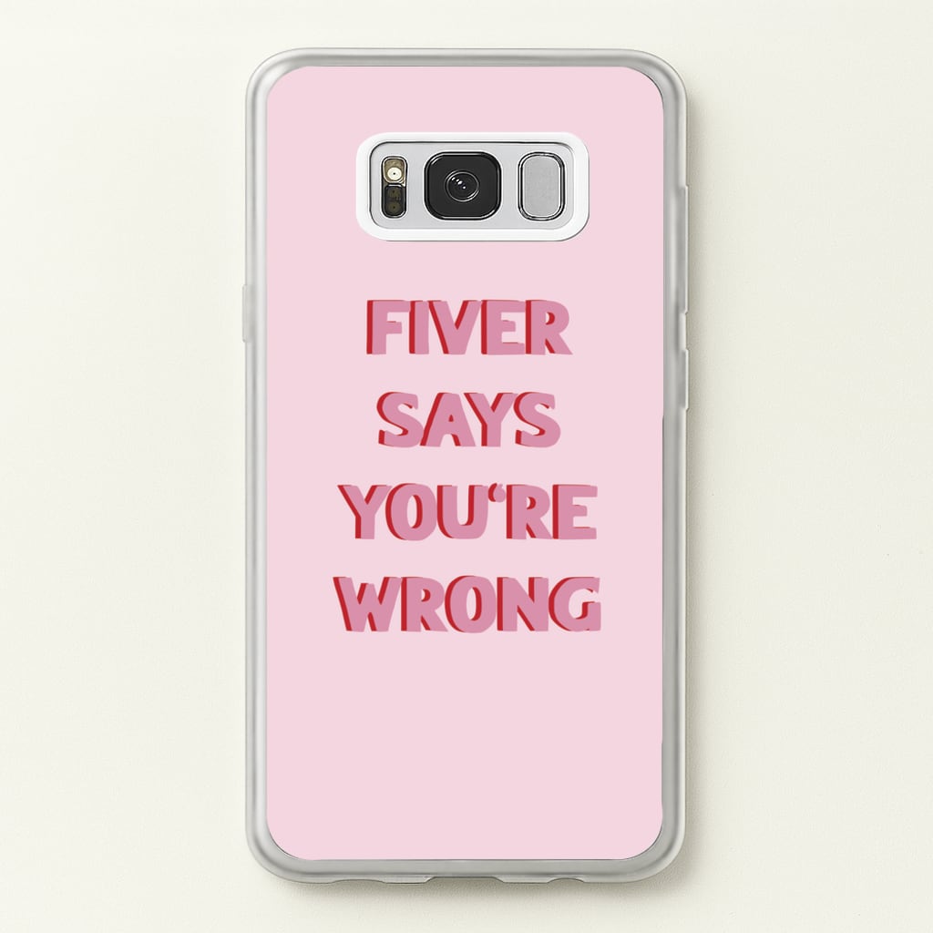 Fiver Says You're Wrong - Catfish And The Bottlemen Phone Case for Galaxy S8
