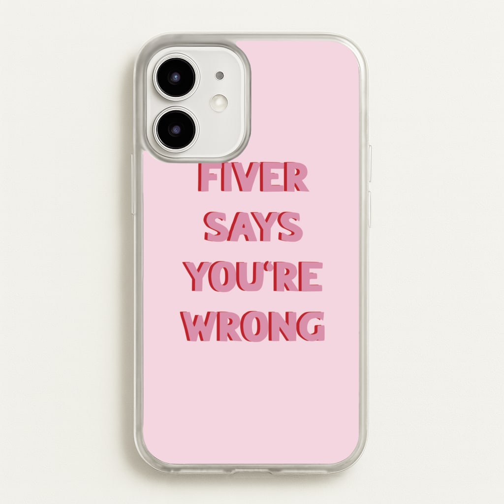 Fiver Says You're Wrong - Catfish And The Bottlemen Phone Case for iPhone 12 / 12 Pro
