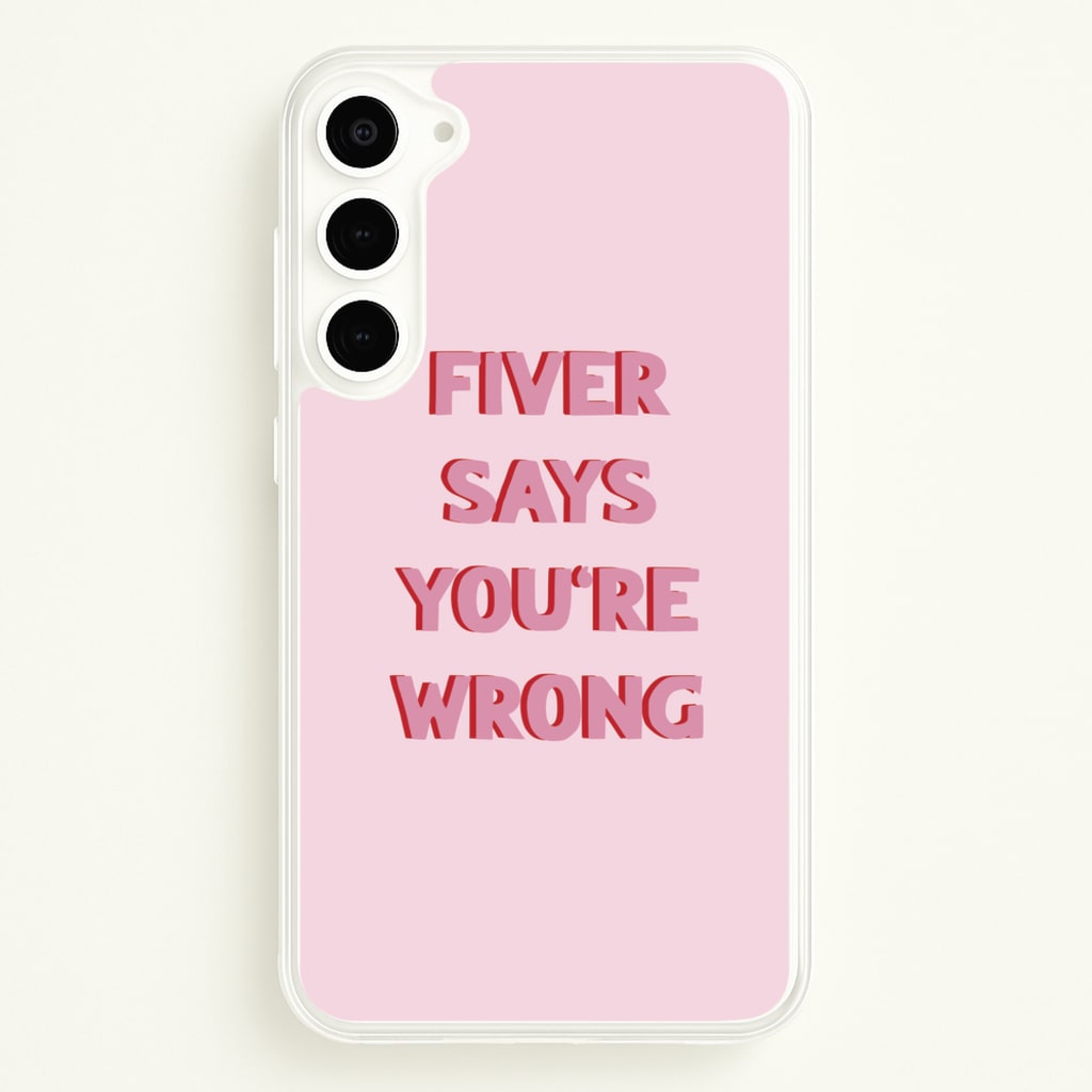 Fiver Says You're Wrong - Catfish And The Bottlemen Phone Case for Galaxy S23 Plus