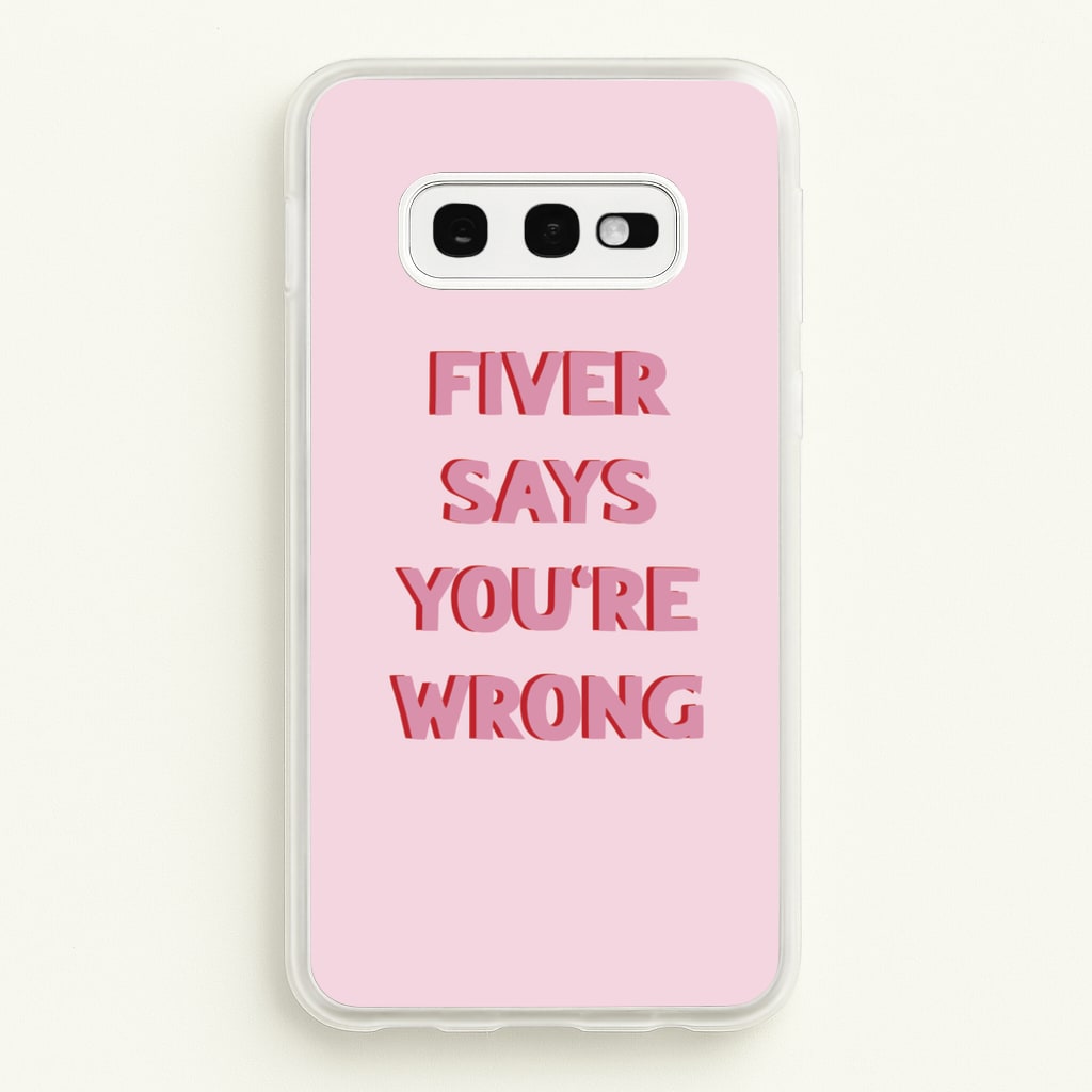 Fiver Says You're Wrong - Catfish And The Bottlemen Phone Case for Galaxy S10e