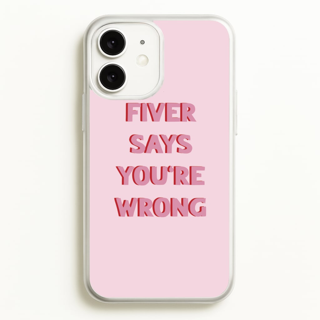 Fiver Says You're Wrong - Catfish And The Bottlemen Phone Case for iPhone 11