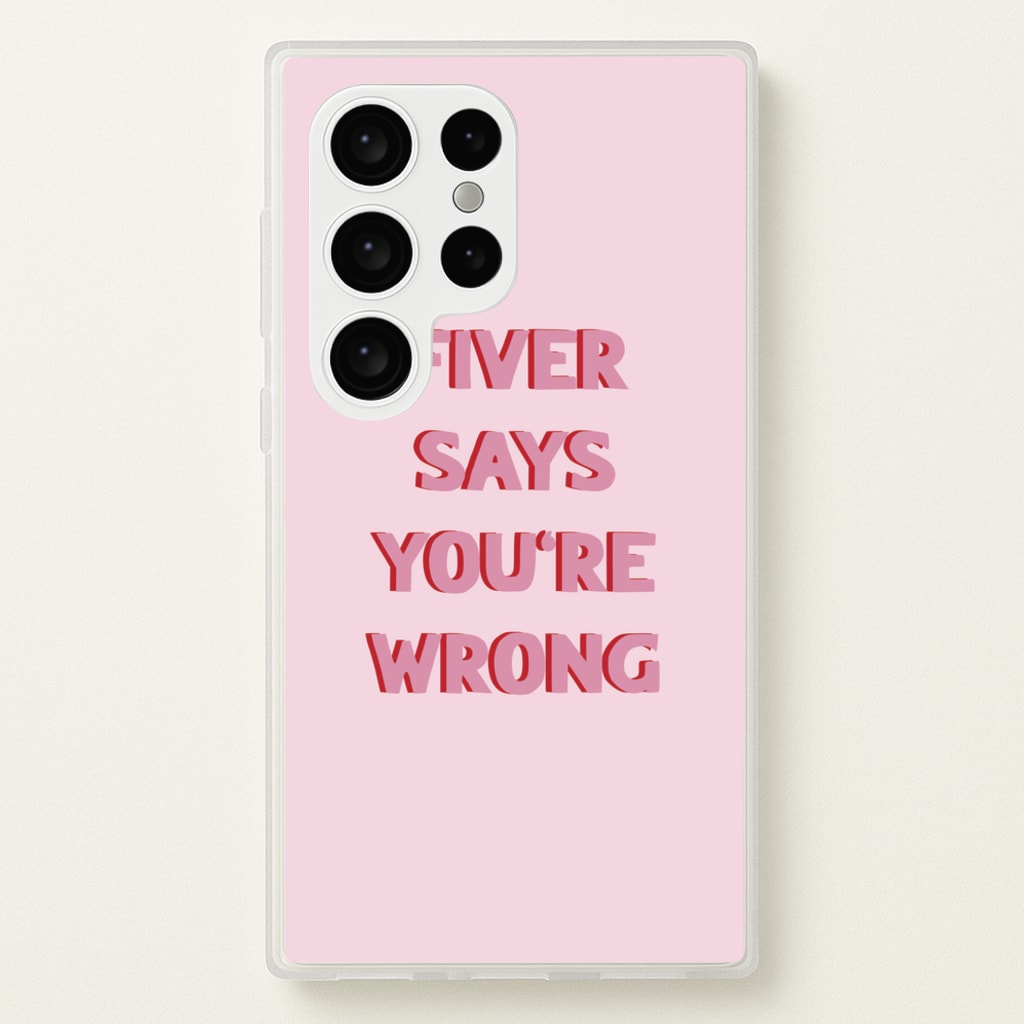 Fiver Says You're Wrong - Catfish And The Bottlemen Phone Case for Galaxy S24 Ultra