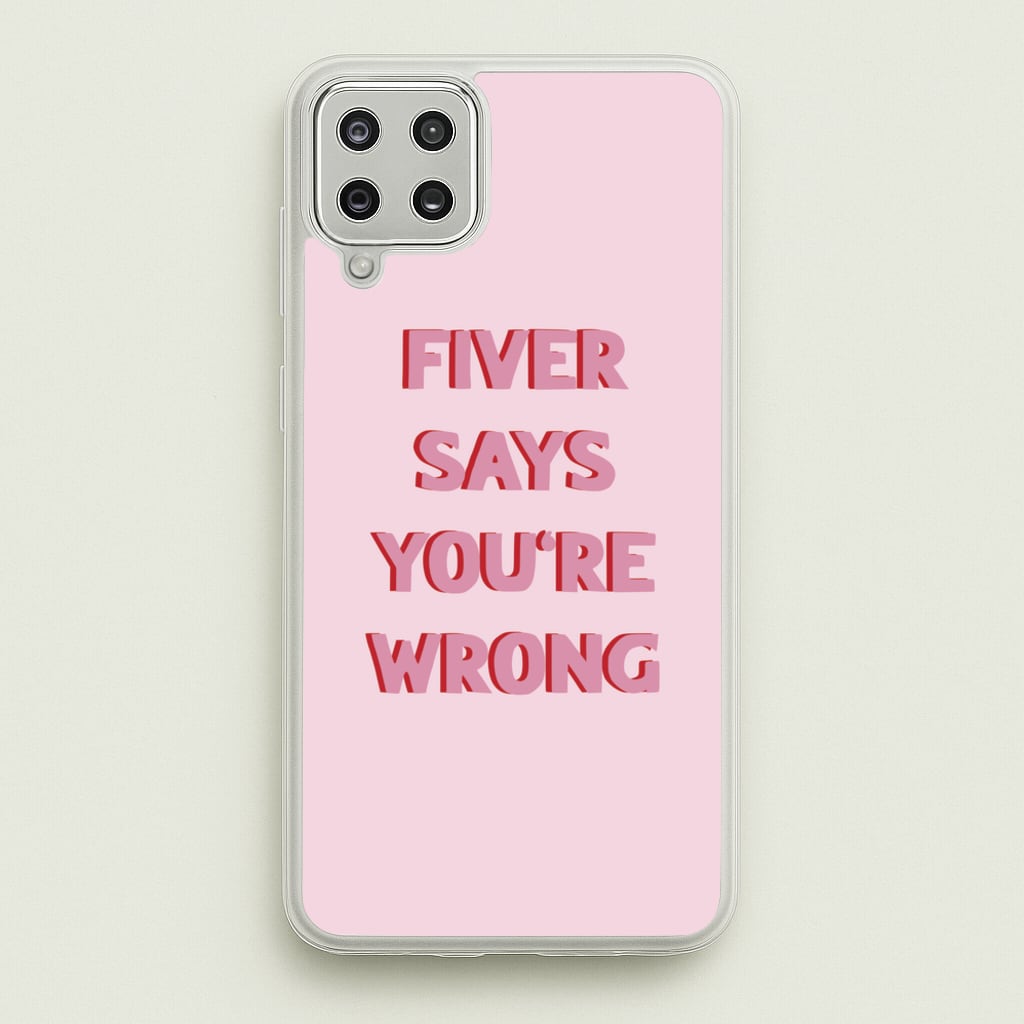 Fiver Says You're Wrong - Catfish And The Bottlemen Phone Case for Galaxy A12