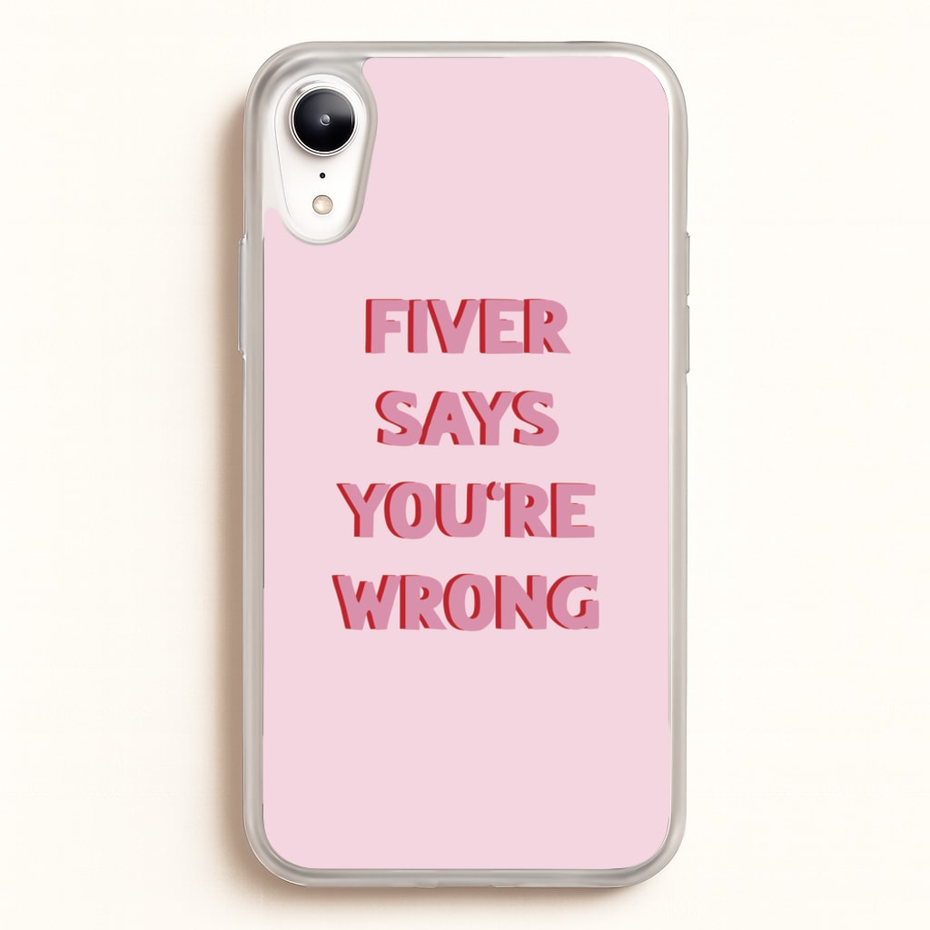 Fiver Says You're Wrong - Catfish And The Bottlemen Phone Case for iPhone XR